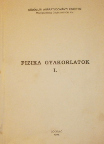 Dr. Vincze Gyula - Fizika gyakorlatok I.