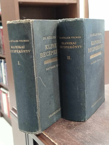 Dr. Müller Vilmos - Klinikai recipekönyv I-II.