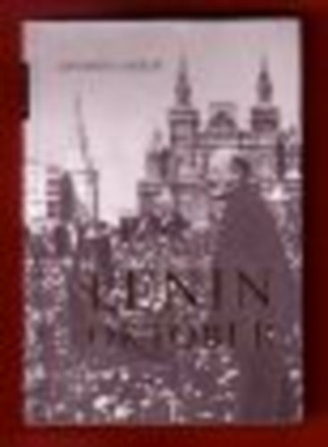 Gyurk� L�szl� - Lenin, Okt�ber