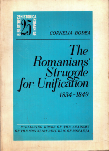 The Romanians' Struggle for Unification (1834-1849)