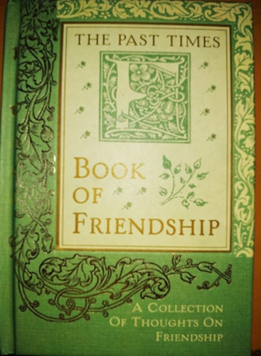 Past Times - The Past Times: Book of Friendship - A Collection of Thoughts On Friendship