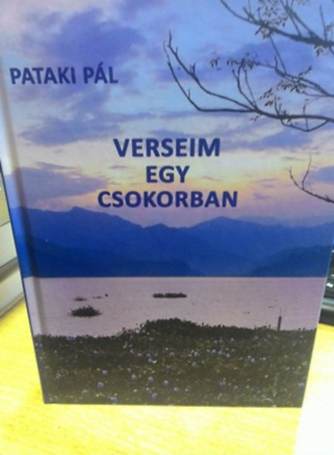 Pataki Pl - Verseim egy csokorban