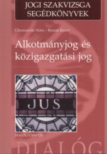 Chronowski Nra-Rzss Eszter - Alkotmnyjog s kzigazgatsi jog