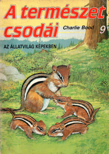 Charlie Bood - A termszet csodi 9