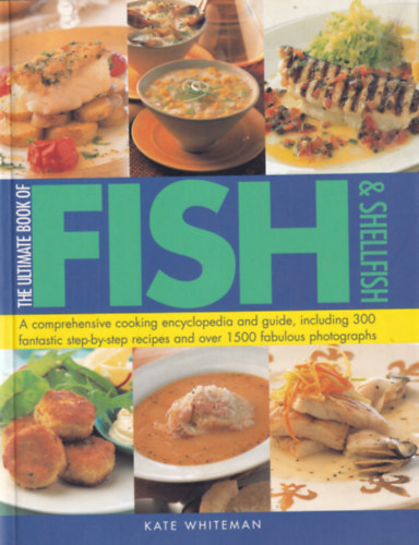 Kate Whiteman - The Ultimate book of Fish & Shellfish