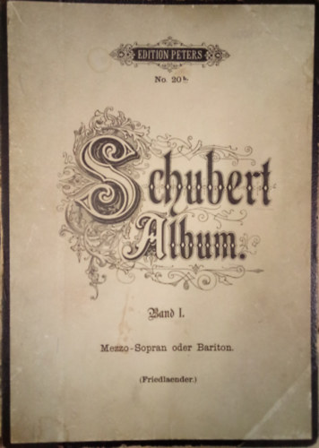 Schubert Album, Band 1. / Mezzo - Sopran oder Bariton