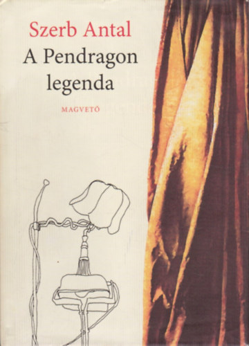 Szerb Antal - A Pendragon legenda