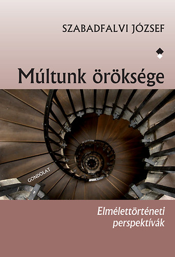 Szabadfalvi Jzsef - Mltunk rksge