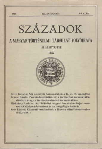 P�l Lajos - Sz�zadok - A Magyar T�rt�nelmi T�rsulat foly�irata -  1989. 123. �vfolyam 5-6. sz�m