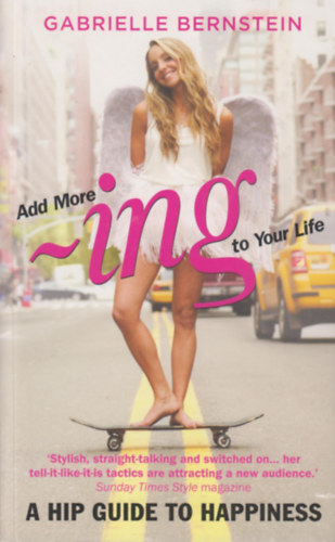 Gabrielle Bernstein - Add More ing to Your Life