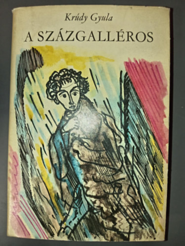 T�th Lajos  Kr�dy Gyula (Szerk.), Udvarhelyi D�nes (szerk.), Hincz Gyula (ill.) - A sz�zgall�ros - Elbesz�l�sek (Illusztr�lt kiad�s Hincz Gyula Fekete-feh�r; eg�sz oldalas rajzaival)