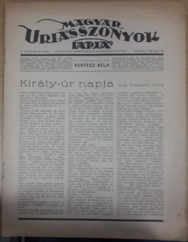 Kertsz Bla  (szerk.) - Magyar Uriasszonyok Lapja XI. vfolyam 24. szm - 1934. augusztus 20.