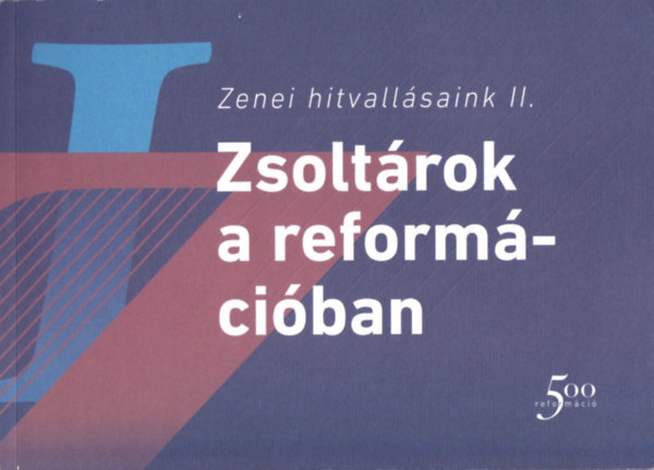 Dr. Hafenscher Kroly - Zsoltrok a reformciban- Zenei hitvallsaink II.