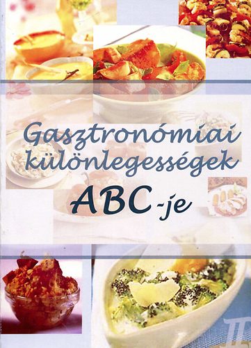 Nagy Adam - Gasztronmiai klnlegessgek ABC-je II. rsz (O-Z-ig)