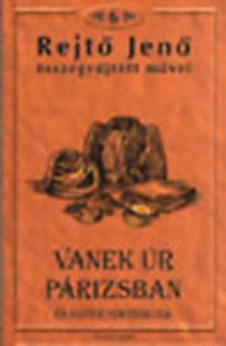 Rejt� Jen� - Vanek �r P�rizsban �s m�s t�rt�netek