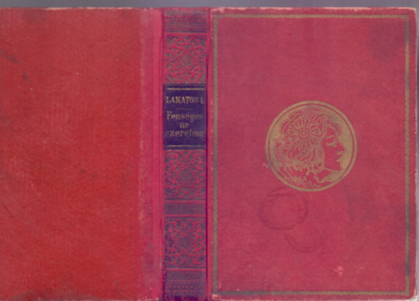 Lakatos L�szl� - Fens�ges �r szerelme (Reg�ny)