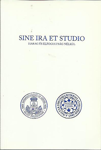 Jahn �gnes  (szerk.) - Sine Ira Et Studio - Harag �s elfogults�g n�lk�l