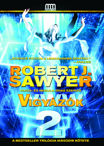 Robert J. Sawyer - WWW 2 - Vigy�z�k