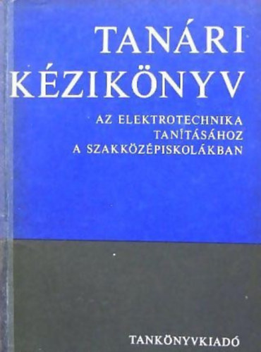 Tmssy M. Jen - Tanri kziknyv az elektrotechnika tantshoz a szakkzpiskolkban