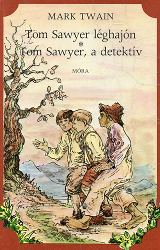 Mark Twain - Tom Sawyer lghajn- Tom Sawyer, a detektv