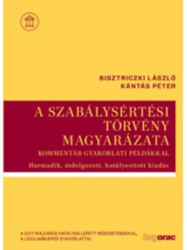 Bisztriczki László; Kántás Péter - A szabálysértési törvény magyarázata