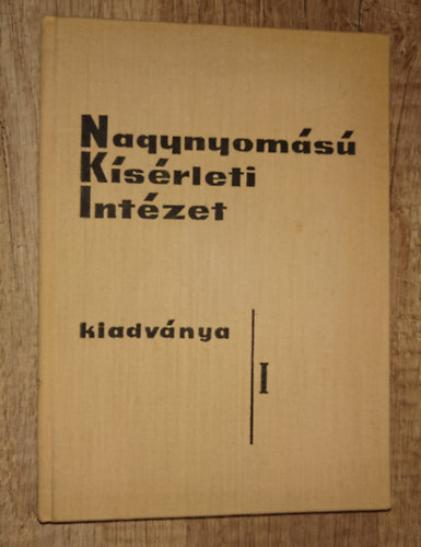 Nagynyomású Kísérleti Intézet kiadványa I.