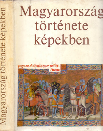 Kos�ry Domokos  (szerk.) - Magyarorsz�g t�rt�nete k�pekben