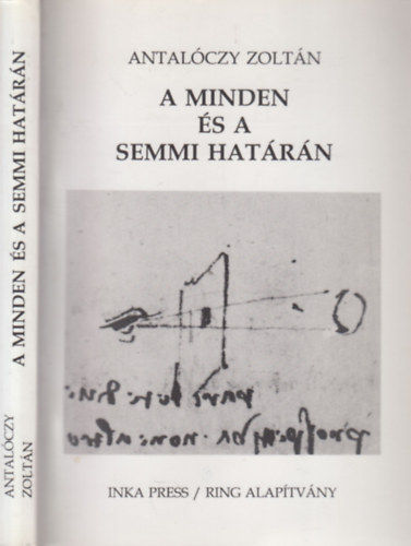 Antalczy Zoltn - A minden s a semmi hatrn - Dediklt