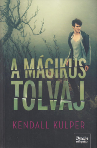 Kendall Kulper - A m�gikus tolvaj