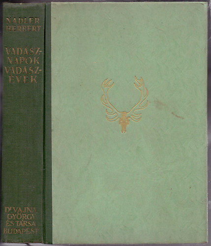Nadler Herbert - Vad�sznapok, vad�sz�vek