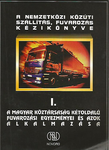 Taschner Bla - A nemzetkzi kzti szllts, fuvarozs kziknyve 1.