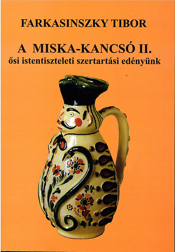 Farkasinszky Tibor - A Miska-kancs II.