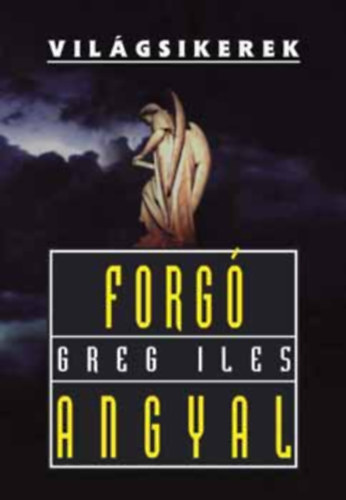 Greg Iles - Forgó angyal