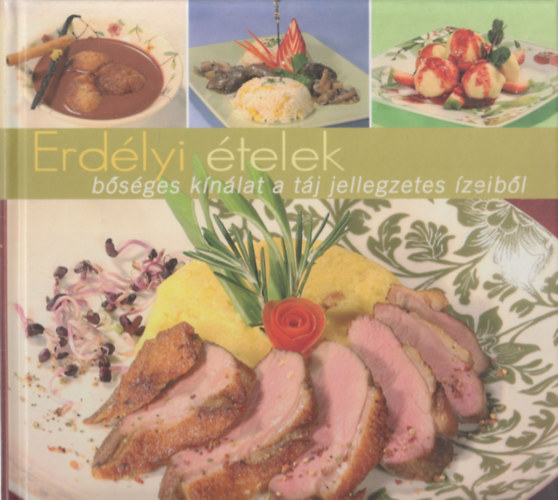 Jmbor Mariann  (fszerk.) - Erdlyi telek - Bsges knlat a tj jellegzetes zeibl
