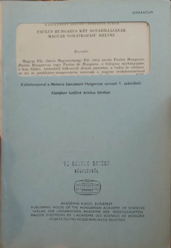 Szepessy Tibor Kapit�nffy Istv�n - Paulus Hungarus k�t notabili�jak magyar vonatkoz�s� helyei - K�l�nlenyomat