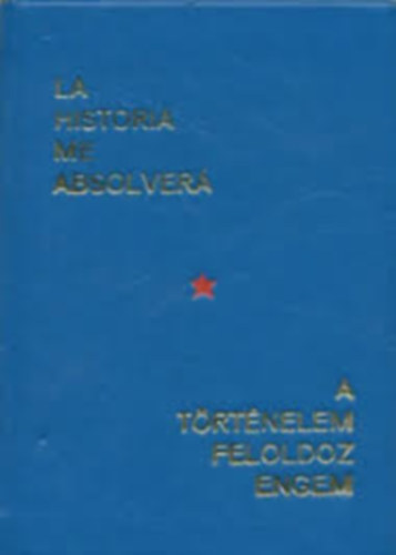 A trtnelem feloldoz engem - Miniknyv