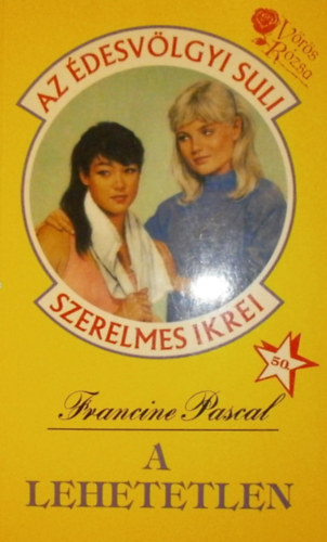 Francine Pascal - A lehetetlen (Az desvlgyi suli szerelmes ikrei)