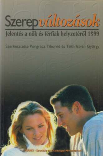Szerepvltozsok. Jelents a nk s a frfiak helyzetrl 1999.