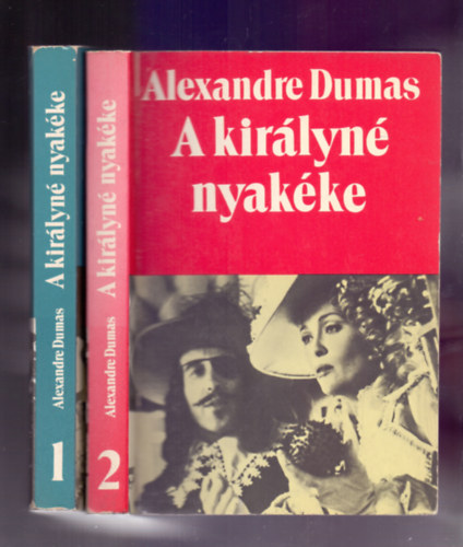 Alexandre Dumas - A kirlyn nyakke (Le Collier de la reine) 1-2.