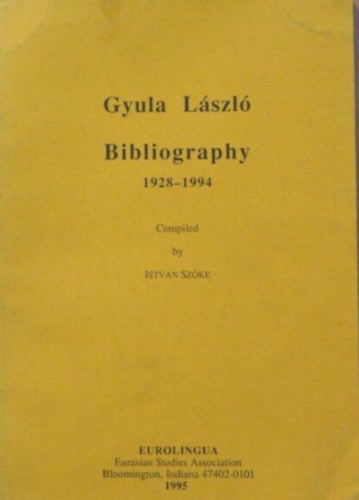 Sz�ke Istv�n - Gyula L�szl� Bibliography