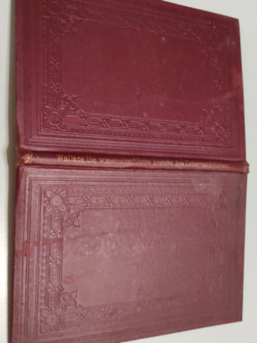 Alfred Russel Wallace - Die wissenschaftliche Ansicht des Uebernat�rlichen