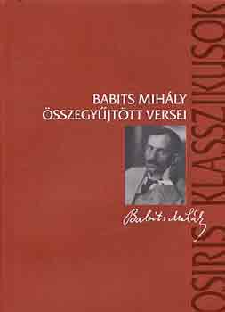 Babits Mih�ly - Babits Mih�ly �sszegy�jt�tt versei