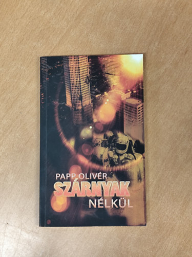 Papp Oliv�r - Sz�rnyak n�lk�l