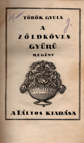 Török Gyula - A zöldköves gyűrű