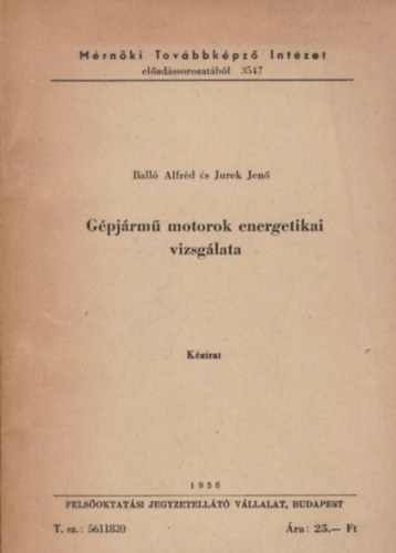 Jurek Jen Ball Alfrd - Gpjrm motorok energetikai visglata - Kzirat