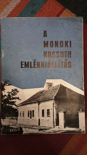 Fej�s Imre - A Monoki Kossuth eml�kki�ll�t�s