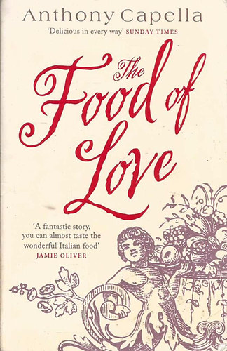 Anthony Capella - The Food of Love