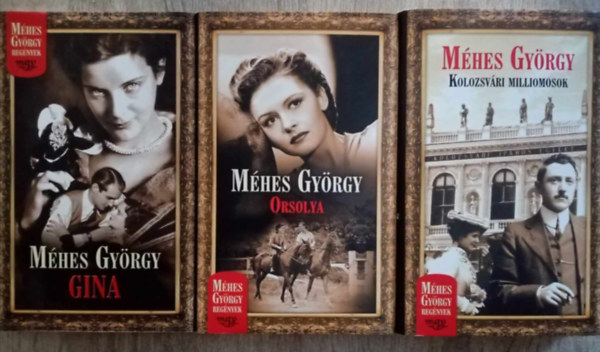 Méhes György - Méhes György könyvcsomag (3 db) Gina / Orsolya / Kolozsvári milliomosok