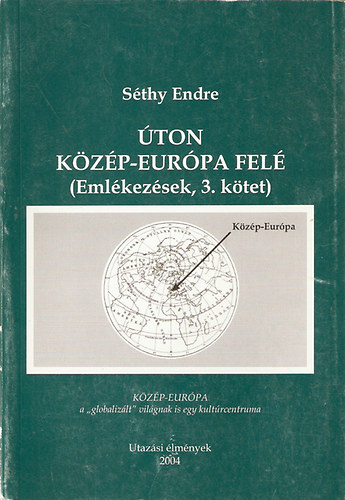 S�thy Endre - �ton K�z�p-Eur�pa fel� (Eml�kez�sek 3. k�tet)