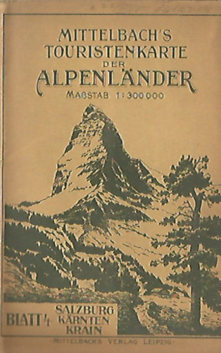 R. Mittelbach - Mittelbach's Touristenkarte der Alpenlnder, Blatt 4. Salzburg, Krnten, Krain